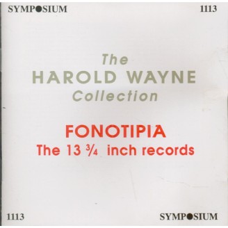 The Harold Wayne Collection vol.13 Fonotipia The 13 3/4 inch records